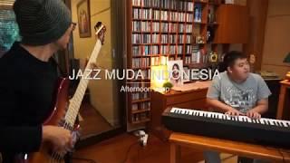 Jazz Muda Indonesia : Just Play "Afternoon Drop"