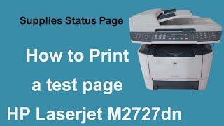 HOW TO PRINT TEST PAGE ON HP LASERJET M2727NF