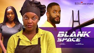 BLANK SPACE - MIWA OLORUNFEMI , CHIKE DANIELS latest 2024 nigerian movies