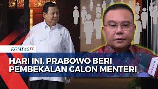 Pagi Ini Prabowo akan Beri Pembekalan Calon Menteri di Hambalang, Dasco Sebut Gibran Juga Hadir