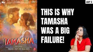 Tamasha: The big failure explained | Day 5