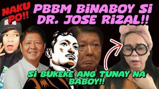 DR. JOSE RIZAL BINASTOS NI PBBM AYON KAY MAHARLIKANG BUKEKENG PASMADONG BUNGANGA!!