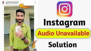 audio Unavailable Instagram | this song is currently unavailable instagram