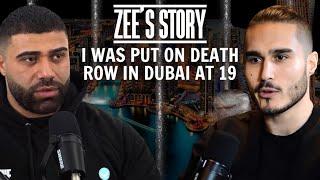 I WAS ON DEATH ROW IN DUBAI AT 19! - ZEE EP23