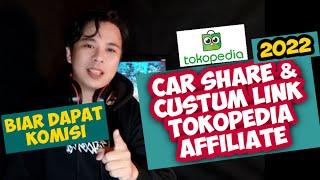 CARA SHARE &  CUSTOM LINK TOKOPEDIA AFFILIATE