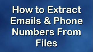 How to extract emails and phone numbers from multiple files?
