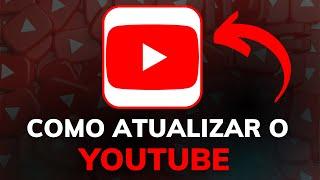 COMO ATUALIZAR o APLICATIVO do YOUTUBE no CELULAR ANDROID - PASSO a PASSO