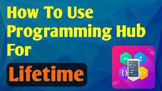 How to use programming hub app lifetime 100% working!!