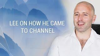 How to Channel: Lee's Personal Story