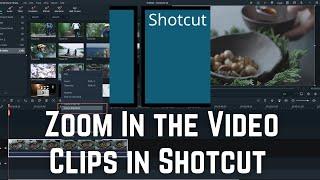 How to Zoom In the Video Clips in Shotcut