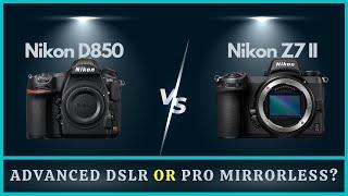Nikon Z7 II vs D850 Comparison | Nikon DSLR or Mirrorless?
