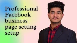 Professional Facebook business page setting setup