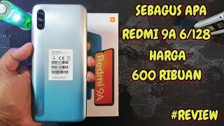 REVIEW REDMI 9A 6/128 MURAH HARGA 600 RIBUAN .  MURAH TAPI SEBAGUS APA SIH HP NYA?