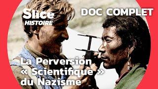 Ahnenerbe : La "Science" au Service des Nazis | SLICE HISTOIRE | DOC COMPLET