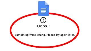 Fix Google Docs Oops Something Went Wrong Error in Android- Please Try Again Later