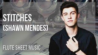 Flute Sheet Music: How to play Stitches by Shawn Mendes