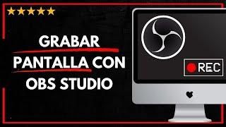  Cómo USAR OBS STUDIO PARA GRABAR PANTALLA 