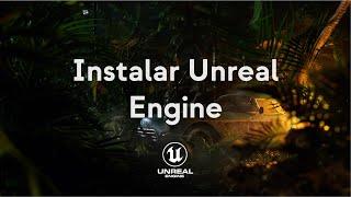 Instalación de Unreal Engine 5.3