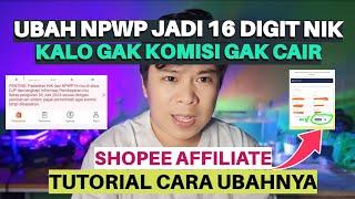 PENTING‼️UBAH NPWP JADI 16 DIGIT NIK UNTUK SHOPEE AFFILIATE‼️ KALAU TIDAK KOMISI TIDAK DIBAYAR