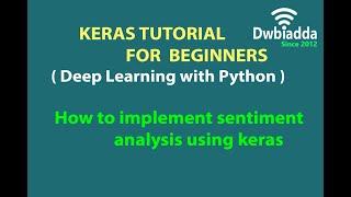 How to implement sentiment analysis using keras | Keras tutorial videos