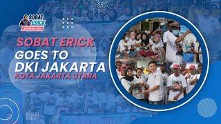 SOBAT ERICK GOES TO JAKARTA UTARA