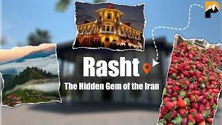 Rasht, Iran: The Ultimate Travel Guide to Food, Nature & Culture!