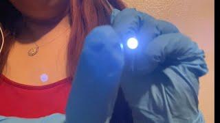 Asmr eye exam , follow the light , mouth sounds,light,gloves, personal attention |