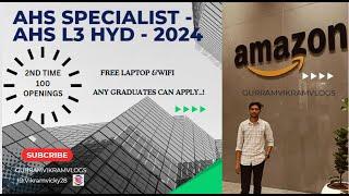 AHS Specialist - AHS L3 HYD - 2024 (Work from Office)-Amazon||amazon jobs|| amazon jobs for freshers