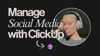 How-To Manage Social Media with ClickUp (Template Tour & Free Download)