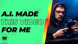 A.I. entirely made this video for me | in simplest way