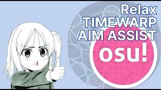  OSU! HACK RELAX | AIM ASSIST | TIMEWARP | Exploit Hack WORKING 2022 