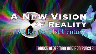 A New Vision of Reality (Ep. 2: Ron Purser) - TSK for the 21st Century