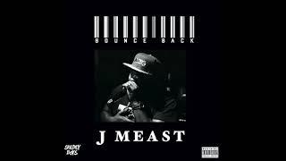 J Meast - Bounce Back