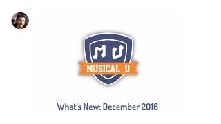 What's New in Musical U: December 2016