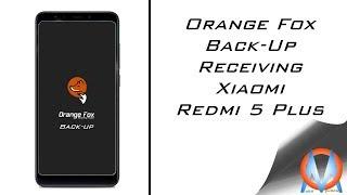 Xiaomi Redmi 5 plus OrangeFox Back-up Receiving