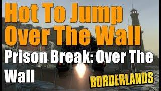 Borderlands How To Jump The Wall Walkthrough Prison Break Over The Wall Gameplay Commentary HD