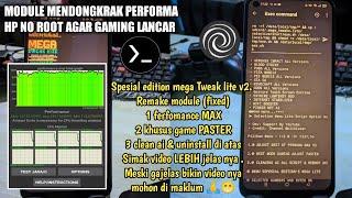 LANCAR PARAH  MODULE MEGA LITE V2 EDITION TWEAK'S MENU 3 UNTUK MENDONGKRAK PERFORMA HP NO ROOT 2024