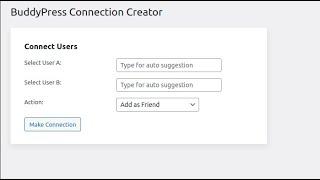 BuddyPress & BuddyBoss Connection Creator tool: Make users friend/followers from admin Dashboard