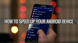 How to speed up your Android device