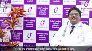 How do you treat Birth Asphyxia? I Dr. Piyush Shah I Cloudnine Hospital