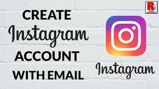 How To Create Instagram Account Using Email Address