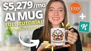 How to Make $5,279 A Month Selling AI Mugs on Etsy (Beginner Print on Demand Tutorial)