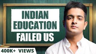 4 Life-Changing Lessons Indian Education System FAILED To Teach Us | BeerBiceps