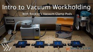 Vacuum Clamping for CNC Woodworking w/ Rockler's Vacuum Pods