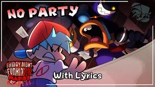 No Party WITH LYRICS - Friday Night Funkin': Mario's Madness Cover