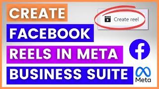How To Create & Publish Facebook Reels From Meta Business Suite? [in 2024]