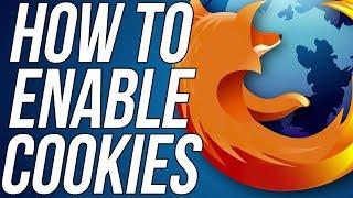 How To Enable Cookies In Mozilla Firefox