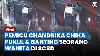 GEGARA HAL SEPELE, Terkuak Pemicu Chandrika Chika Tega Aniaya hingga Banting Wanita: Saling Pandang