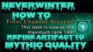 Neverwinter - How to refine Artifact to Mythic quality Easy