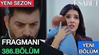 ESARET 386 BÖLÜM FRAGMANI | YENİ SEZON (EYLÜLDE) #esaret #esaretsonfragman #esaretsonbölümfragmanı